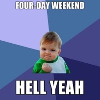 FOUR-DAY-WEEKEND-HELL-YEAH